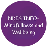 NDIS info: Mindfullness and Wellbeing