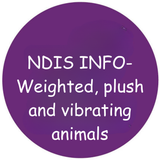 NDIS info: Weighted, plush and vibrating animals